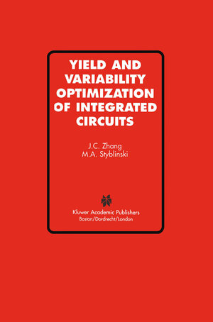 Buchcover Yield and Variability Optimization of Integrated Circuits | Jian Cheng Zhang | EAN 9781461522256 | ISBN 1-4615-2225-0 | ISBN 978-1-4615-2225-6