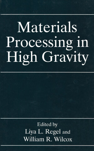 Buchcover Materials Processing in High Gravity | EAN 9781461525202 | ISBN 1-4615-2520-9 | ISBN 978-1-4615-2520-2