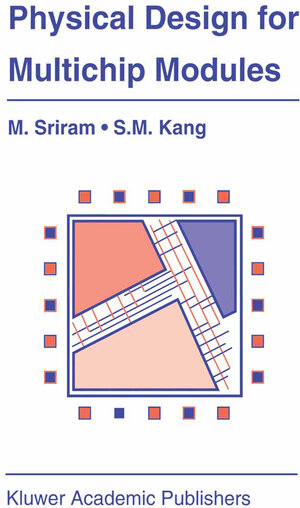 Buchcover Physical Design for Multichip Modules | Mysore Sriram | EAN 9781461526827 | ISBN 1-4615-2682-5 | ISBN 978-1-4615-2682-7