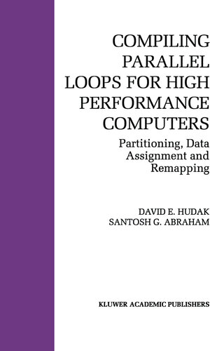 Buchcover Compiling Parallel Loops for High Performance Computers | David E. Hudak | EAN 9781461531647 | ISBN 1-4615-3164-0 | ISBN 978-1-4615-3164-7