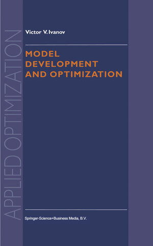 Buchcover Model Development and Optimization | V.V. Ivanov | EAN 9781461540625 | ISBN 1-4615-4062-3 | ISBN 978-1-4615-4062-5