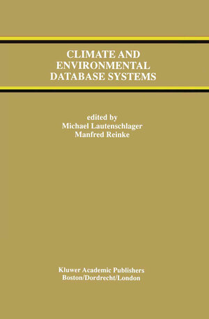 Buchcover Climate and Environmental Database Systems | EAN 9781461540946 | ISBN 1-4615-4094-1 | ISBN 978-1-4615-4094-6