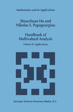 Buchcover Handbook of Multivalued Analysis | Shouchuan Hu | EAN 9781461546658 | ISBN 1-4615-4665-6 | ISBN 978-1-4615-4665-8