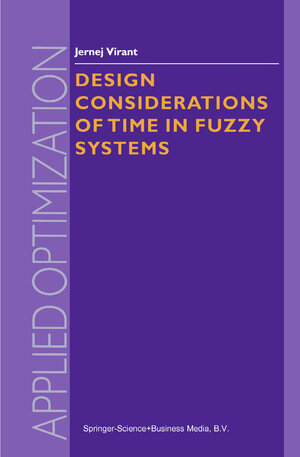 Buchcover Design Considerations of Time in Fuzzy Systems | J. Virant | EAN 9781461546733 | ISBN 1-4615-4673-7 | ISBN 978-1-4615-4673-3