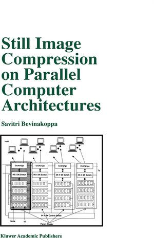 Buchcover Still Image Compression on Parallel Computer Architectures | Savitri Bevinakoppa | EAN 9781461549673 | ISBN 1-4615-4967-1 | ISBN 978-1-4615-4967-3