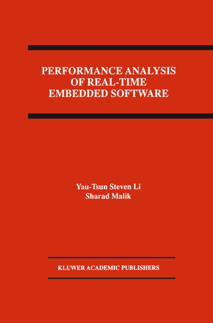 Buchcover Performance Analysis of Real-Time Embedded Software | Yau-Tsun Steven Li | EAN 9781461551317 | ISBN 1-4615-5131-5 | ISBN 978-1-4615-5131-7