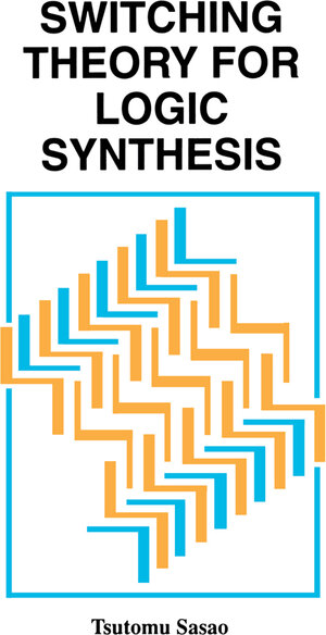Buchcover Switching Theory for Logic Synthesis | Tsutomu Sasao | EAN 9781461551393 | ISBN 1-4615-5139-0 | ISBN 978-1-4615-5139-3