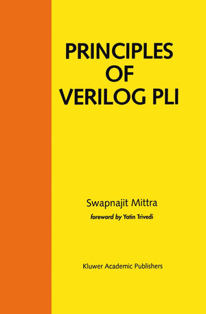 Buchcover Principles of Verilog PLI | Swapnajit Mittra | EAN 9781461551614 | ISBN 1-4615-5161-7 | ISBN 978-1-4615-5161-4