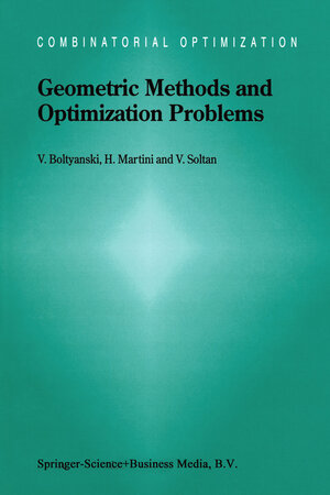 Buchcover Geometric Methods and Optimization Problems | Vladimir Boltyanski | EAN 9781461553199 | ISBN 1-4615-5319-9 | ISBN 978-1-4615-5319-9