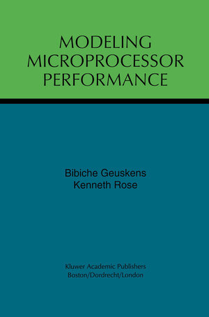 Buchcover Modeling Microprocessor Performance | Bibiche Geuskens | EAN 9781461555612 | ISBN 1-4615-5561-2 | ISBN 978-1-4615-5561-2
