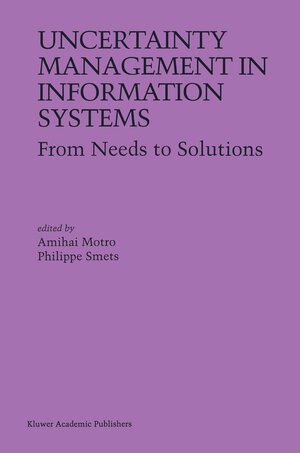 Buchcover Uncertainty Management in Information Systems | EAN 9781461562450 | ISBN 1-4615-6245-7 | ISBN 978-1-4615-6245-0