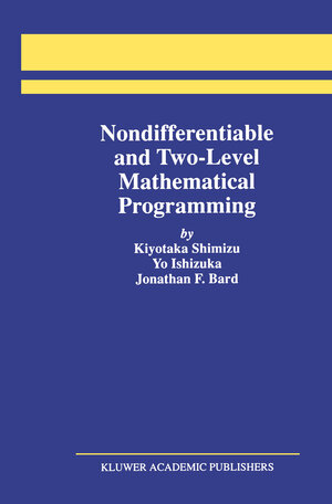Buchcover Nondifferentiable and Two-Level Mathematical Programming | Kiyotaka Shimizu | EAN 9781461563051 | ISBN 1-4615-6305-4 | ISBN 978-1-4615-6305-1