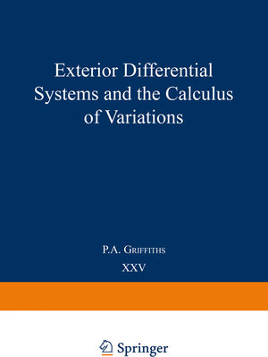 Buchcover Exterior Differential Systems and the Calculus of Variations | P.A. Griffiths | EAN 9781461581666 | ISBN 1-4615-8166-4 | ISBN 978-1-4615-8166-6