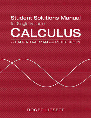 Buchcover Single Variable Student Solutions Manual for Calculus | Laura Taalman | EAN 9781464125386 | ISBN 1-4641-2538-4 | ISBN 978-1-4641-2538-6
