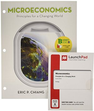 Buchcover Loose-Leaf Version for Microeconomics: Principles for a Changing World | Chiang, Eric | EAN 9781464188381 | ISBN 1-4641-8838-6 | ISBN 978-1-4641-8838-1