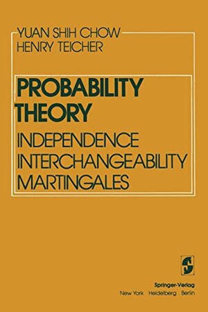 Buchcover Probability Theory: Independence Interchangeability Martingales | Chow, Y. S., Teicher, H. | EAN 9781468400649 | ISBN 1-4684-0064-9 | ISBN 978-1-4684-0064-9