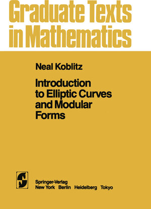 Buchcover Introduction to Elliptic Curves and Modular Forms | N. Koblitz | EAN 9781468402551 | ISBN 1-4684-0255-2 | ISBN 978-1-4684-0255-1