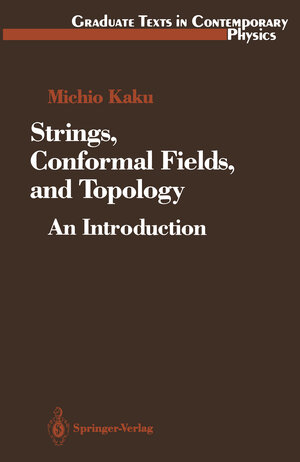 Buchcover Strings, Conformal Fields, and Topology | Michio Kaku | EAN 9781468403992 | ISBN 1-4684-0399-0 | ISBN 978-1-4684-0399-2