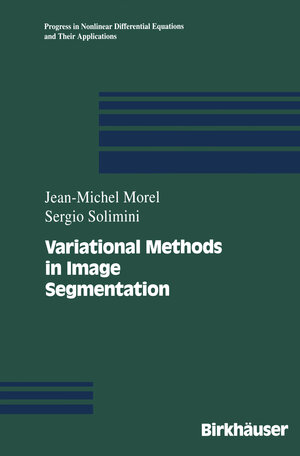 Buchcover Variational Methods in Image Segmentation | Jean-Michel Morel | EAN 9781468405675 | ISBN 1-4684-0567-5 | ISBN 978-1-4684-0567-5