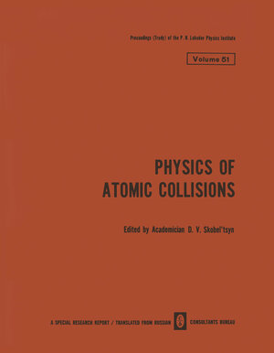 Buchcover Physics of Atomic Collisions / Fizika Atomnykh Stolknovenii / ФИЗИКА АТОМНЫХ СТОЛКНОВЕНИЙ  | EAN 9781468415926 | ISBN 1-4684-1592-1 | ISBN 978-1-4684-1592-6