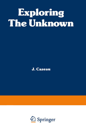 Buchcover Exploring the Unknown | C. J. Cazeau | EAN 9781468435337 | ISBN 1-4684-3533-7 | ISBN 978-1-4684-3533-7