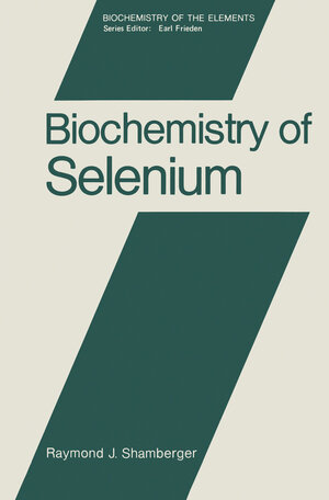 Buchcover Biochemistry of Selenium | Raymond Shamberger | EAN 9781468443158 | ISBN 1-4684-4315-1 | ISBN 978-1-4684-4315-8