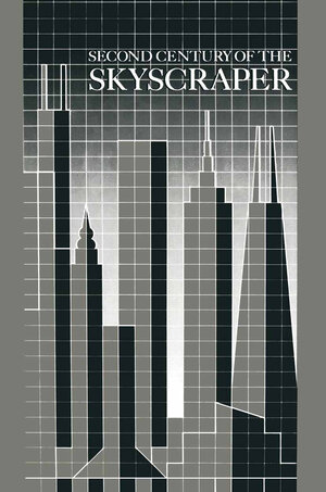 Buchcover Second Century of the Skyscraper | Council on Tall Buildings & Urban | EAN 9781468465839 | ISBN 1-4684-6583-X | ISBN 978-1-4684-6583-9