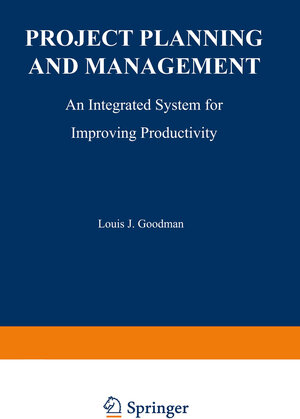 Buchcover Project Planning and Management | Louis J. Goodman | EAN 9781468465891 | ISBN 1-4684-6589-9 | ISBN 978-1-4684-6589-1