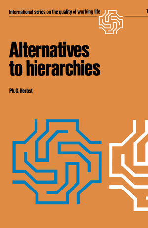 Buchcover Alternatives to hierarchies | Ph.G. Herbst | EAN 9781468469455 | ISBN 1-4684-6945-2 | ISBN 978-1-4684-6945-5