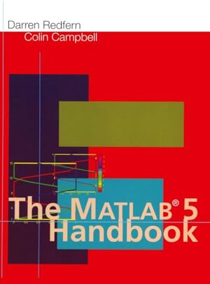 Buchcover The Matlab® 5 Handbook (English Edition) | Redfern, Darren, Campbell, Colin | EAN 9781468471465 | ISBN 1-4684-7146-5 | ISBN 978-1-4684-7146-5