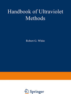 Buchcover Handbook of Ultraviolet Methods | Robert G. White | EAN 9781468471755 | ISBN 1-4684-7175-9 | ISBN 978-1-4684-7175-5