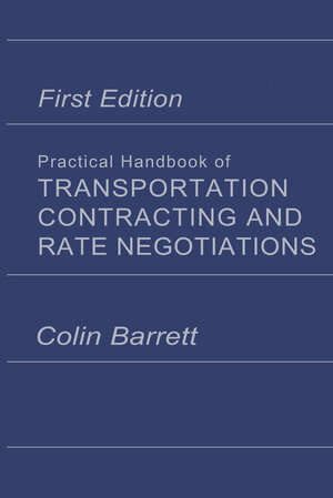 Buchcover Practical Handbook of Transportation Contracting and Rate Negotiations | Colin. Barrett | EAN 9781468476491 | ISBN 1-4684-7649-1 | ISBN 978-1-4684-7649-1