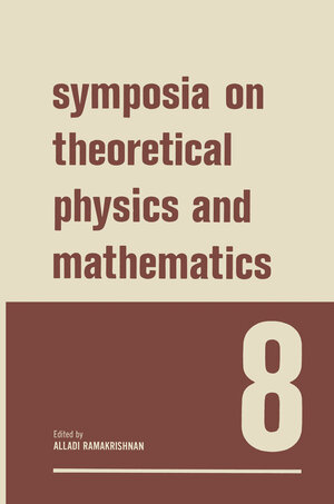 Buchcover Symposia on Theoretical Physics and Mathematics 8 | Alladi Ramakrishnan | EAN 9781468477214 | ISBN 1-4684-7721-8 | ISBN 978-1-4684-7721-4