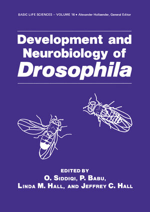 Buchcover Development and Neurobiology of Drosophila | O. Siddiqi | EAN 9781468479683 | ISBN 1-4684-7968-7 | ISBN 978-1-4684-7968-3