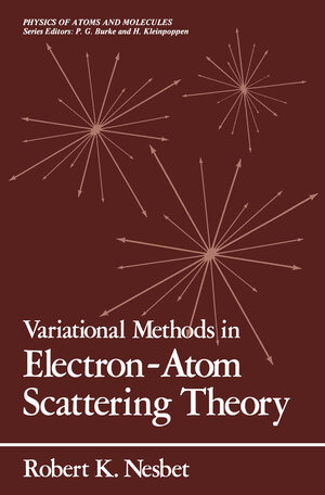 Buchcover Variational Methods in Electron-Atom Scattering Theory | Robert K. Nesbet | EAN 9781468484335 | ISBN 1-4684-8433-8 | ISBN 978-1-4684-8433-5