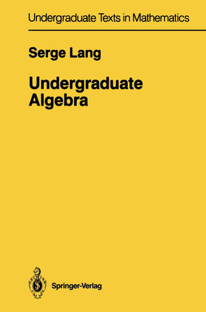 Buchcover Undergraduate Algebra | Serge Lang | EAN 9781468492347 | ISBN 1-4684-9234-9 | ISBN 978-1-4684-9234-7