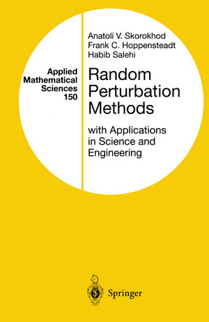 Buchcover Random Perturbation Methods with Applications in Science and Engineering | Anatoli V. Skorokhod | EAN 9781468492712 | ISBN 1-4684-9271-3 | ISBN 978-1-4684-9271-2