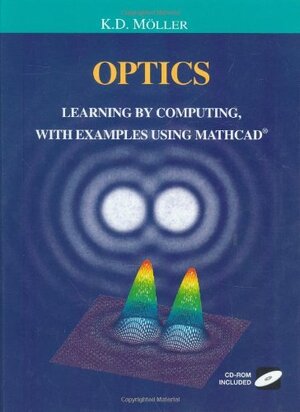 Buchcover Optics: Learning by Computing, with Examples Using MathCad (Undergraduate Texts in Contemporary Physics) (English Edition) | Moeller, Karl Dieter | EAN 9781468492767 | ISBN 1-4684-9276-4 | ISBN 978-1-4684-9276-7