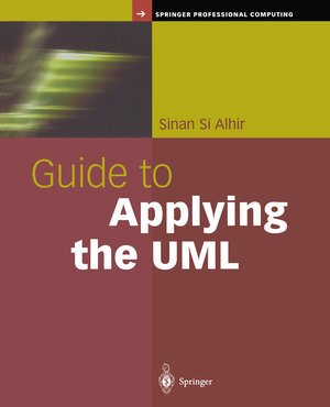 Buchcover Guide to Applying the UML | Sinan Si Alhir | EAN 9781468492934 | ISBN 1-4684-9293-4 | ISBN 978-1-4684-9293-4