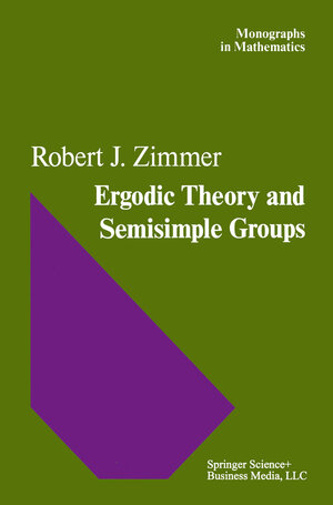 Buchcover Ergodic Theory and Semisimple Groups | R.J. Zimmer | EAN 9781468494907 | ISBN 1-4684-9490-2 | ISBN 978-1-4684-9490-7