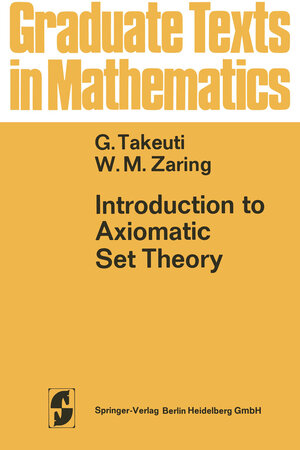 Buchcover Introduction to Axiomatic Set Theory | G. Takeuti | EAN 9781468499155 | ISBN 1-4684-9915-7 | ISBN 978-1-4684-9915-5