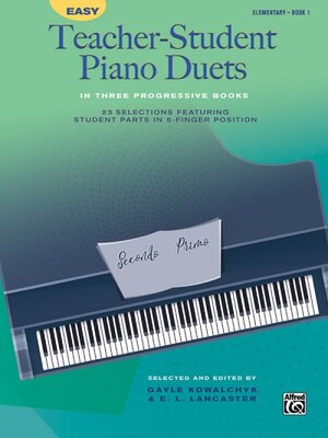 Buchcover Easy Teacher-Student Piano Duets in Three Progressive Books, Book 1 | Gayle Kowalchyk | EAN 9781470638900 | ISBN 1-4706-3890-8 | ISBN 978-1-4706-3890-0