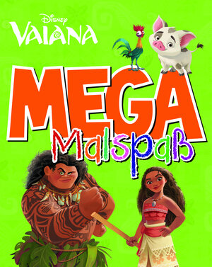 Buchcover Disney Vaiana Mega Malspaß  | EAN 9781474853286 | ISBN 1-4748-5328-5 | ISBN 978-1-4748-5328-6