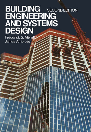Buchcover Building Engineering and Systems Design | Frederick S. Merritt | EAN 9781475701487 | ISBN 1-4757-0148-9 | ISBN 978-1-4757-0148-7