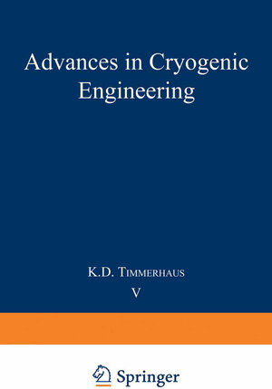 Buchcover Advances in Cryogenic Engineering | K. D. Timmerhaus | EAN 9781475705393 | ISBN 1-4757-0539-5 | ISBN 978-1-4757-0539-3