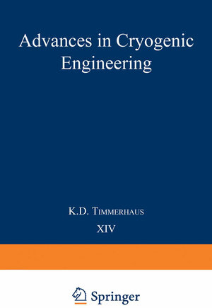 Buchcover Advances in Cryogenic Engineering | K. D. Timmerhaus | EAN 9781475705492 | ISBN 1-4757-0549-2 | ISBN 978-1-4757-0549-2