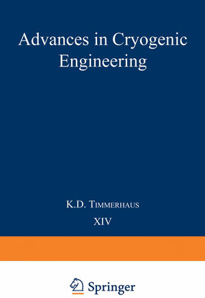 Buchcover Advances in Cryogenic Engineering | K. D. Timmerhaus | EAN 9781475705515 | ISBN 1-4757-0551-4 | ISBN 978-1-4757-0551-5