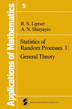 Buchcover Statistics of Random Processes I | R.S. Liptser | EAN 9781475716658 | ISBN 1-4757-1665-6 | ISBN 978-1-4757-1665-8