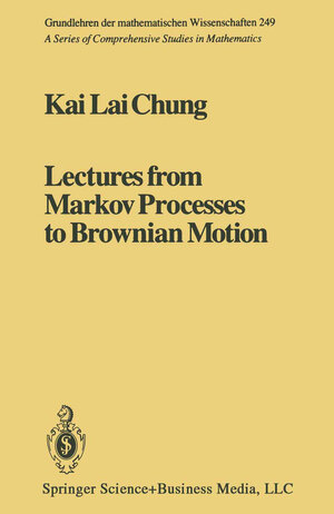 Buchcover Lectures from Markov Processes to Brownian Motion | Kai Lai Chung | EAN 9781475717761 | ISBN 1-4757-1776-8 | ISBN 978-1-4757-1776-1