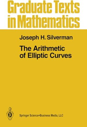 Buchcover The Arithmetic of Elliptic Curves (Graduate Texts in Mathematics Book 106) (English Edition) | Silverman, Joseph H. | EAN 9781475719222 | ISBN 1-4757-1922-1 | ISBN 978-1-4757-1922-2